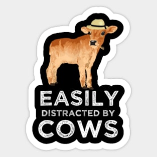 Easily Distracted By Cows Funny Cow Farmers Gift Sticker